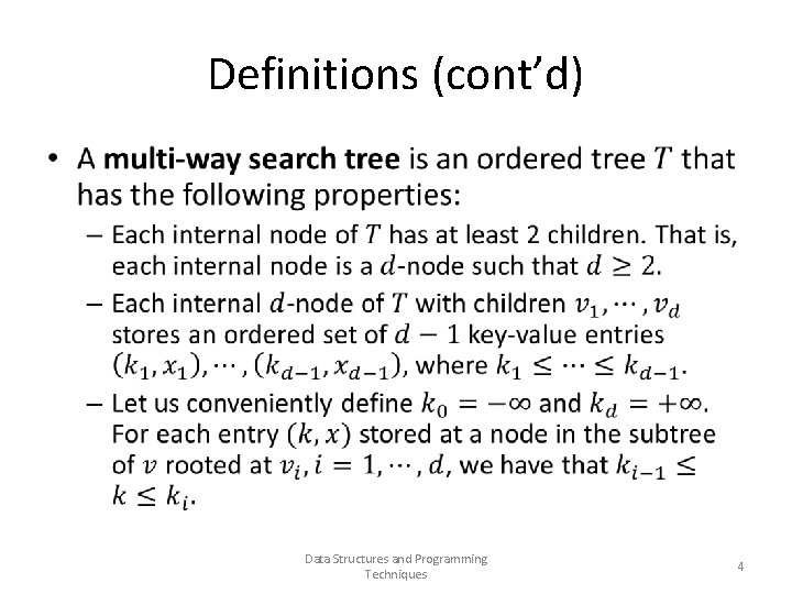Definitions (cont’d) • Data Structures and Programming Techniques 4 