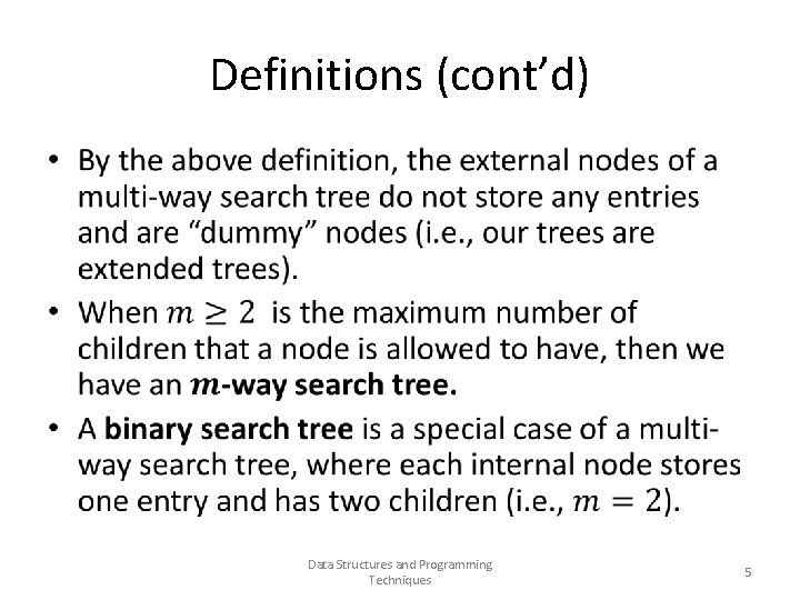 Definitions (cont’d) • Data Structures and Programming Techniques 5 