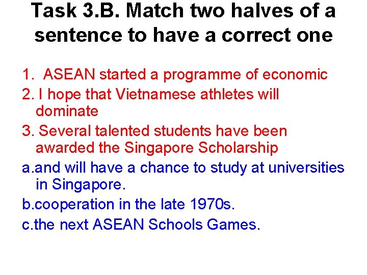 Task 3. B. Match two halves of a sentence to have a correct one