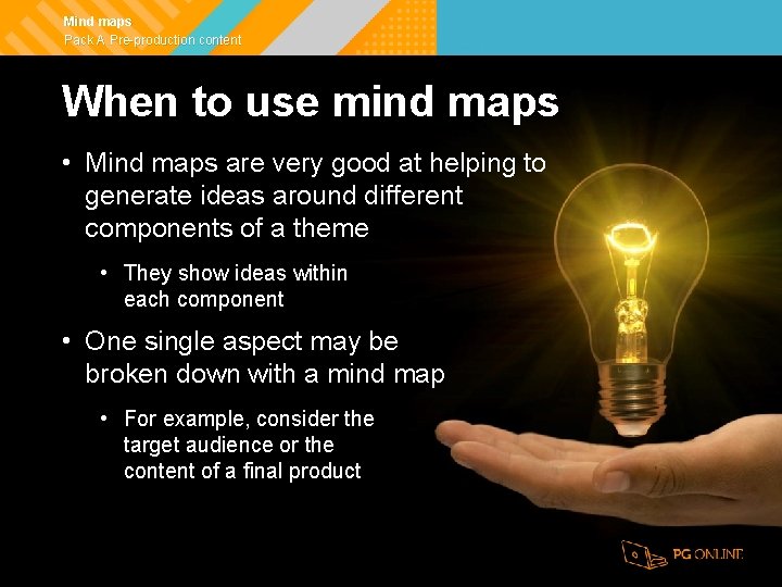 Mind maps Pack A Pre-production content When to use mind maps • Mind maps