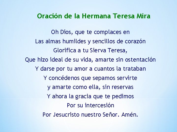 Oración de la Hermana Teresa Mira Oh Dios, que te complaces en Las almas