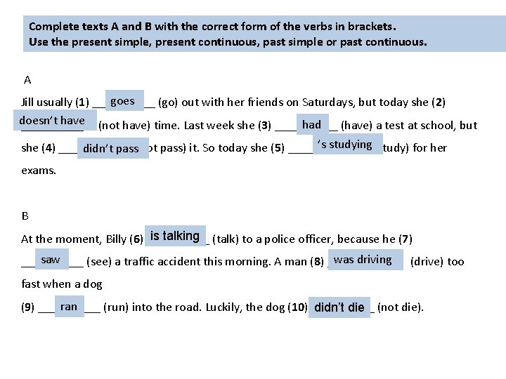 Complete texts A and B with the correct form of the verbs in brackets.