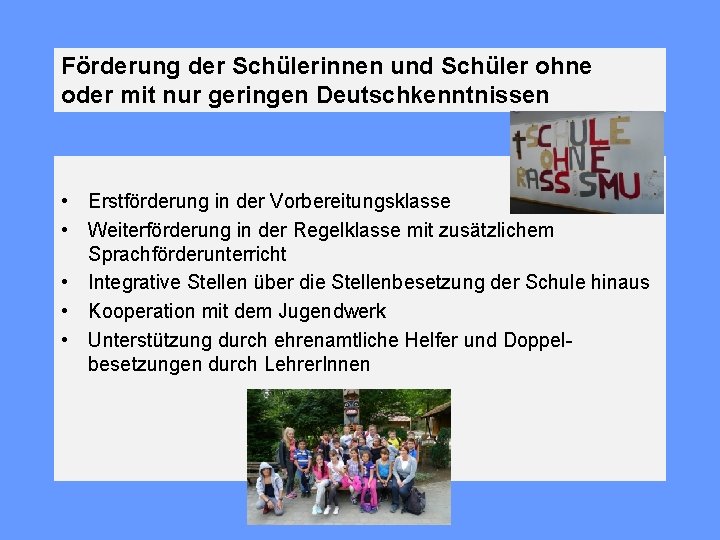 Förderung der Schülerinnen und Schüler ohne oder mit nur geringen Deutschkenntnissen • Erstförderung in