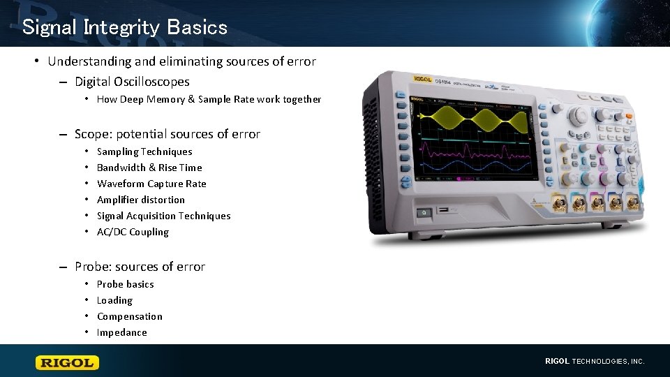 Signal Integrity Basics • Understanding and eliminating sources of error – Digital Oscilloscopes •