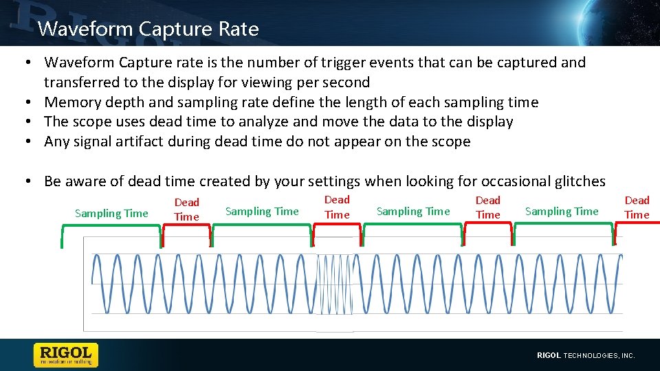 Waveform Capture Rate • Waveform Capture rate is the number of trigger events that