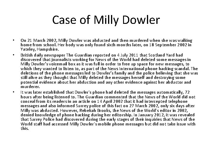 Case of Milly Dowler • • • On 21 March 2002, Milly Dowler was