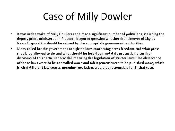 Case of Milly Dowler • • It was in the wake of Milly Dowlers