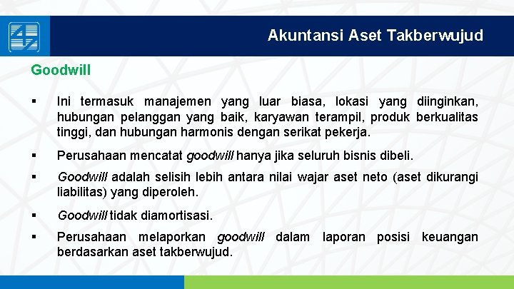 Akuntansi Aset Takberwujud Goodwill § Ini termasuk manajemen yang luar biasa, lokasi yang diinginkan,