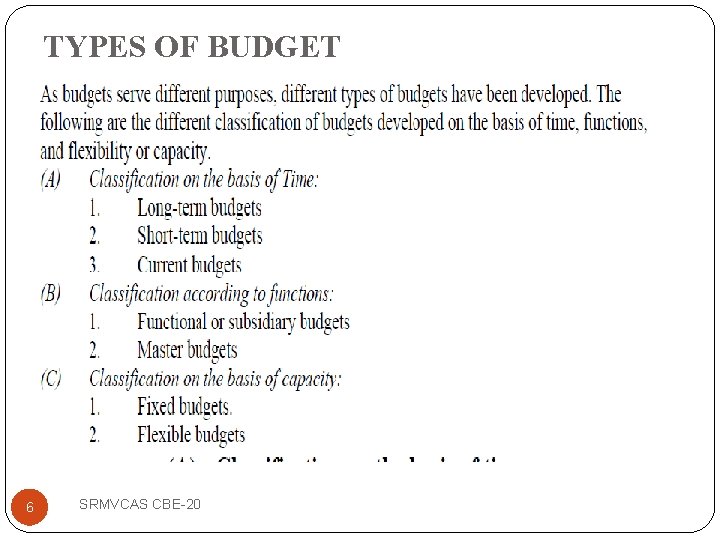 TYPES OF BUDGET 6 SRMVCAS CBE-20 