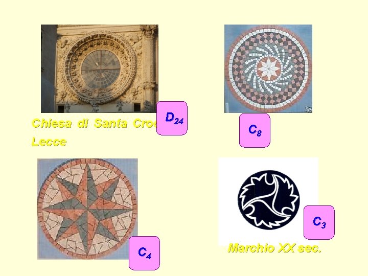 Chiesa di Santa Croce-D 24 Lecce C 8 C 3 C 4 Marchio XX