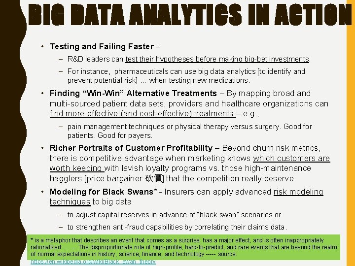 BIG DATA ANALYTICS IN ACTION • Testing and Failing Faster – – R&D leaders