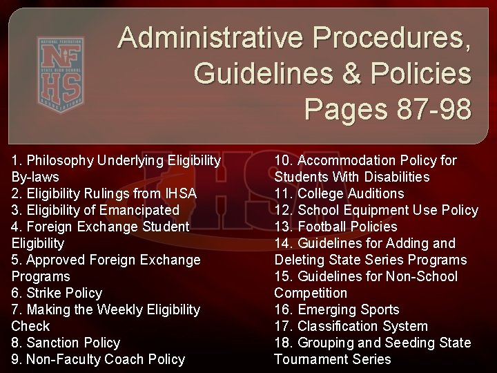 Administrative Procedures, Guidelines & Policies Pages 87 -98 1. Philosophy Underlying Eligibility By-laws 2.