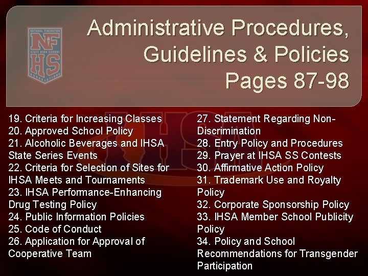 Administrative Procedures, Guidelines & Policies Pages 87 -98 19. Criteria for Increasing Classes 20.