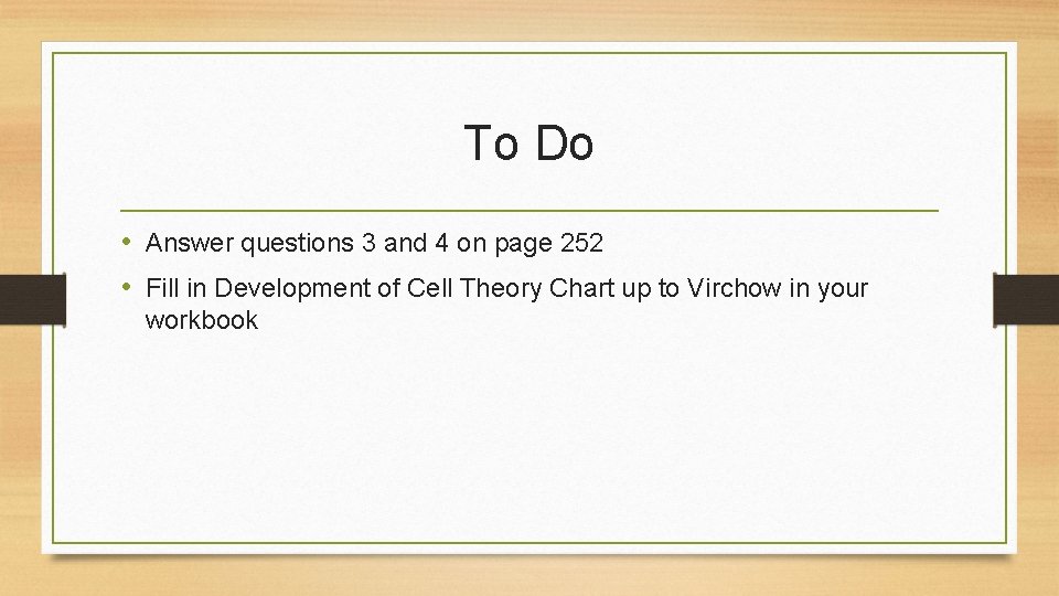 To Do • Answer questions 3 and 4 on page 252 • Fill in
