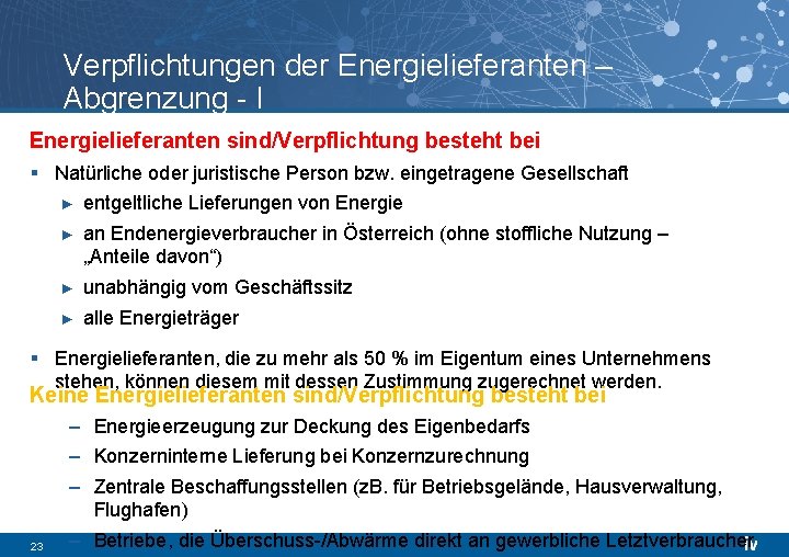 Verpflichtungen der Energielieferanten – Abgrenzung - I Energielieferanten sind/Verpflichtung besteht bei § Natürliche oder