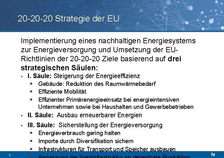 20 -20 -20 Strategie der EU Implementierung eines nachhaltigen Energiesystems zur Energieversorgung und Umsetzung