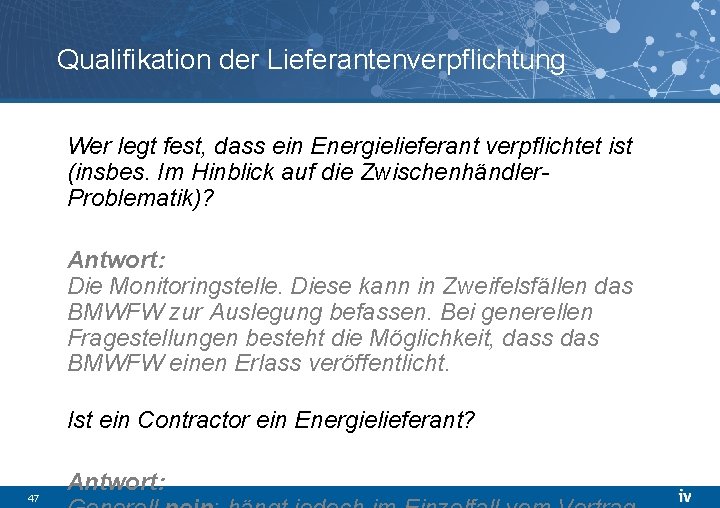 Qualifikation der Lieferantenverpflichtung Wer legt fest, dass ein Energielieferant verpflichtet ist (insbes. Im Hinblick