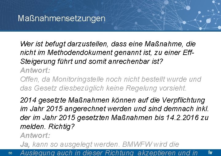 Maßnahmensetzungen Wer ist befugt darzustellen, dass eine Maßnahme, die nicht im Methodendokument genannt ist,