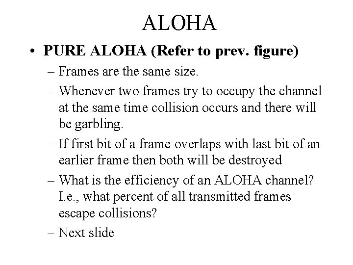 ALOHA • PURE ALOHA (Refer to prev. figure) – Frames are the same size.