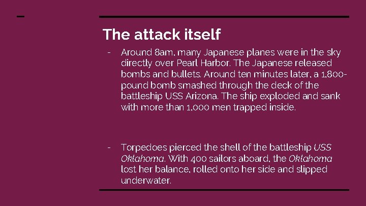 The attack itself - Around 8 am, many Japanese planes were in the sky