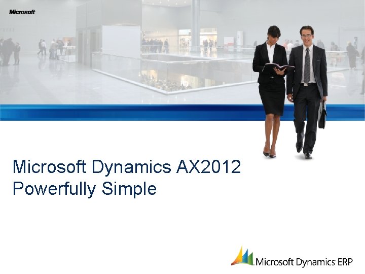 Microsoft Dynamics AX 2012 Powerfully Simple 