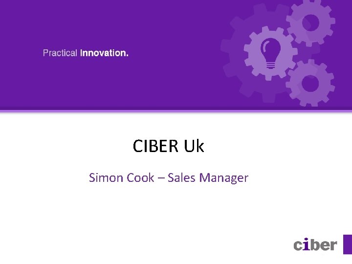 CIBER Uk Simon Cook – Sales Manager 