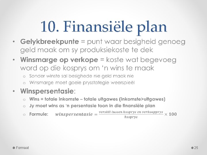 10. Finansiële plan • Formaat 25 