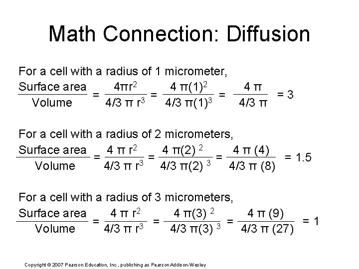 Math Connection: Diffusion For a cell with a radius of 1 micrometer, Surface area