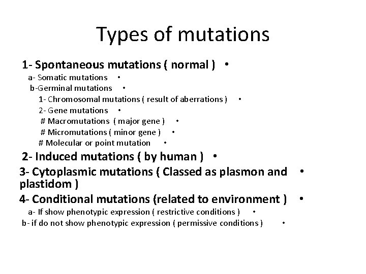 Types of mutations 1 - Spontaneous mutations ( normal ) • a- Somatic mutations
