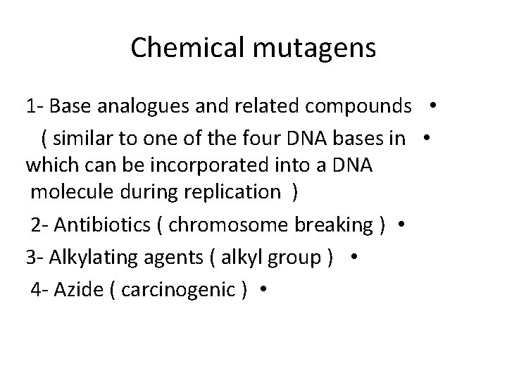 Chemical mutagens 1 - Base analogues and related compounds • ( similar to one
