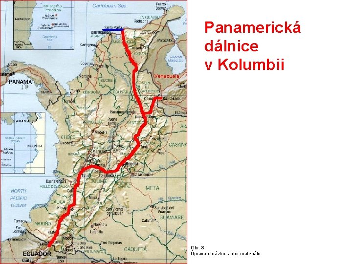 Panamerická dálnice v Kolumbii Obr. 8 Úprava obrázku: autor materiálu. 