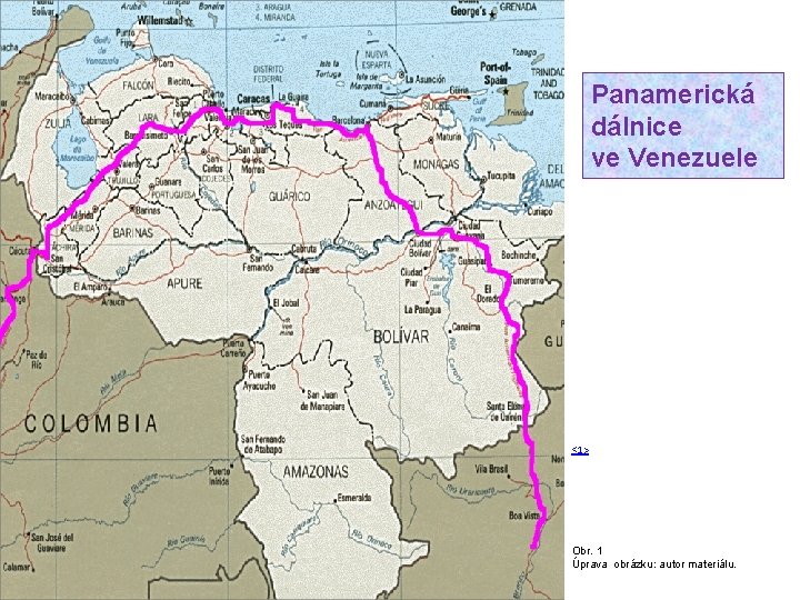 Panamerická dálnice ve Venezuele <1> Obr. 1 Úprava obrázku: autor materiálu. 