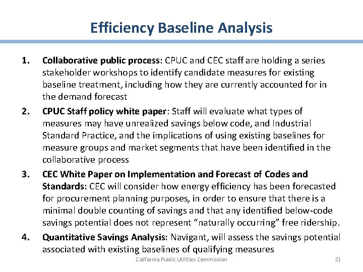 Efficiency Baseline Analysis 1. 2. 3. 4. Collaborative public process: CPUC and CEC staff