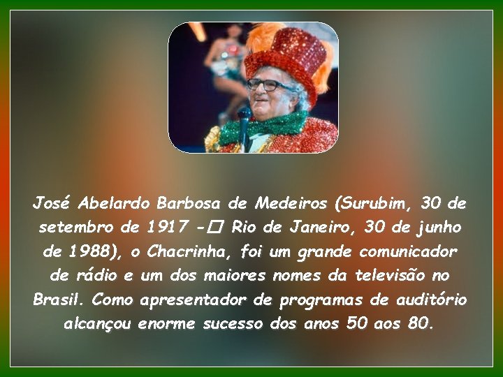 José Abelardo Barbosa de Medeiros (Surubim, 30 de setembro de 1917 -� Rio de