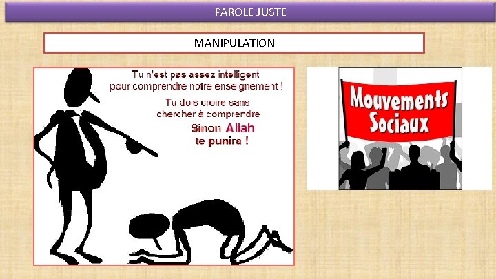 PAROLE JUSTE MANIPULATION 