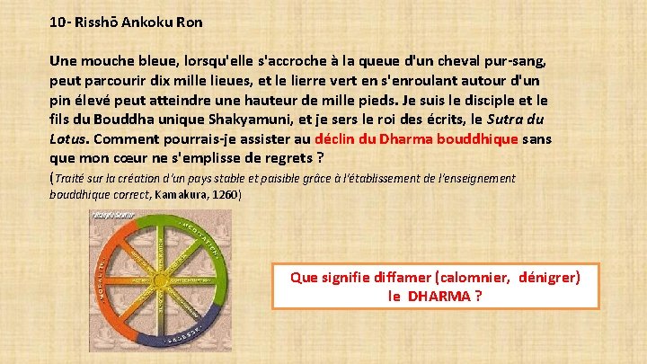 10 - Risshō Ankoku Ron Une mouche bleue, lorsqu'elle s'accroche à la queue d'un