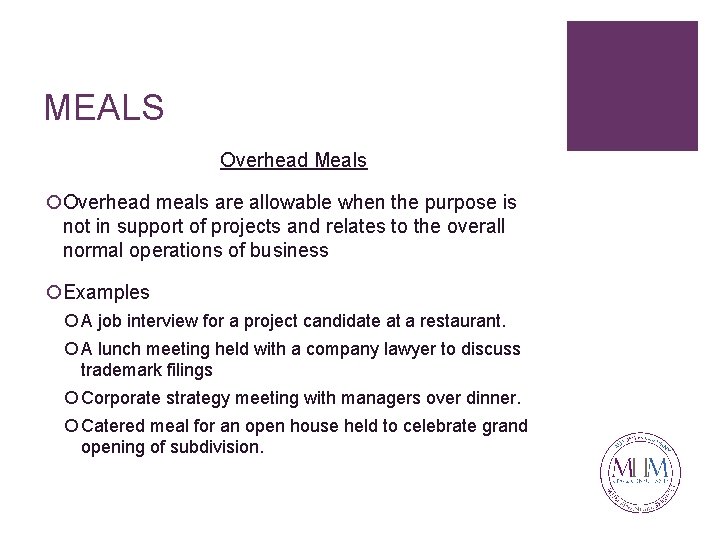 MEALS Overhead Meals ¡Overhead meals are allowable when the purpose is not in support