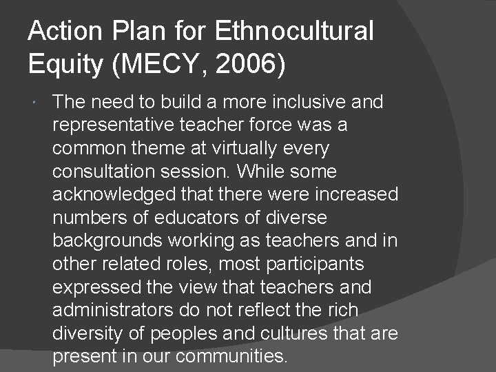 Action Plan for Ethnocultural Equity (MECY, 2006) The need to build a more inclusive