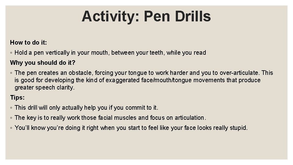 Activity: Pen Drills How to do it: ◦ Hold a pen vertically in your