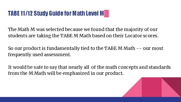 TABE 11/12 Study Guide for Math Level M The Math M was selected because