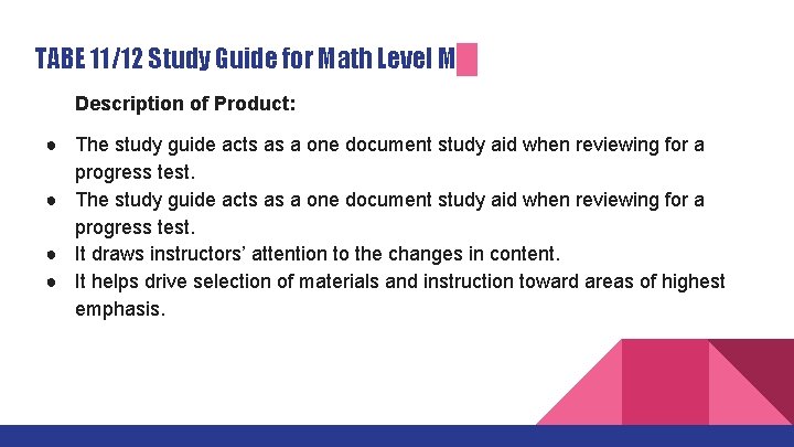 TABE 11/12 Study Guide for Math Level M Description of Product: ● The study