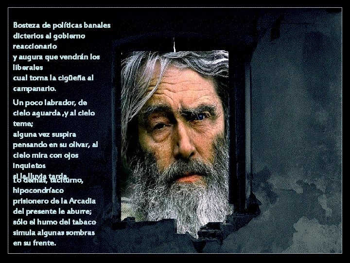 Bosteza de políticas banales dicterios al gobierno reaccionario y augura que vendrán los liberales