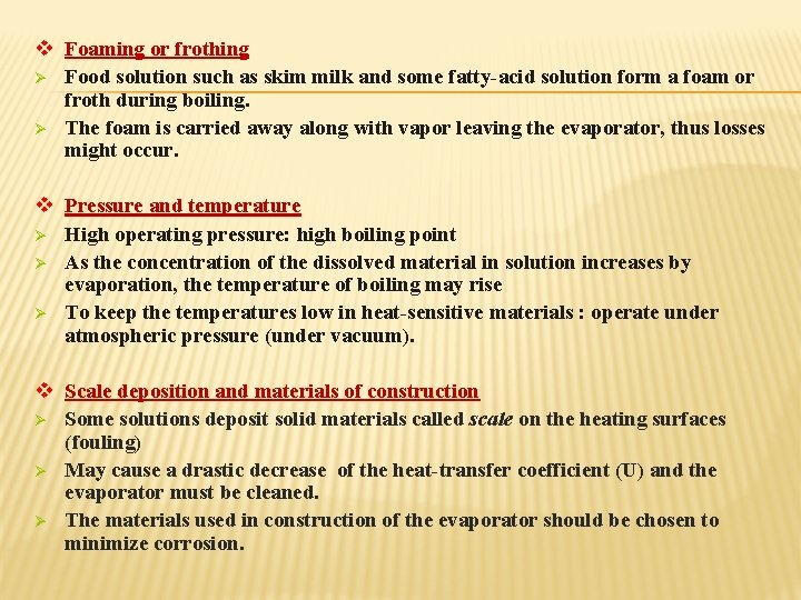 v Foaming or frothing Ø Food solution such as skim milk and some fatty-acid