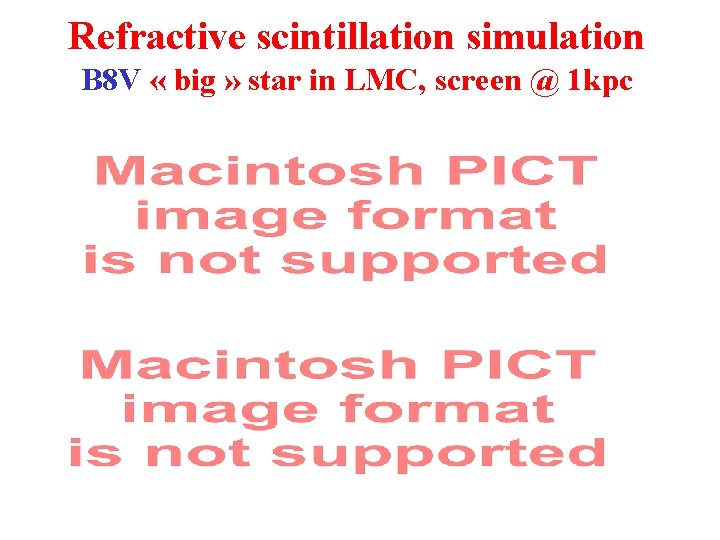 Refractive scintillation simulation B 8 V « big » star in LMC, screen @