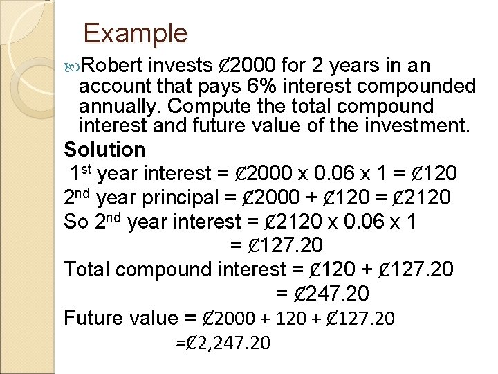 Example invests Ȼ 2000 for 2 years in an account that pays 6% interest