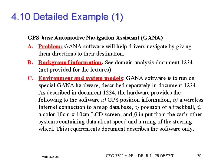 4. 10 Detailed Example (1) GPS-base Automotive Navigation Assistant (GANA) A. Problem: GANA software