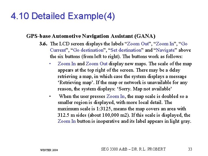 4. 10 Detailed Example(4) GPS-base Automotive Navigation Assistant (GANA) 3. 6. The LCD screen