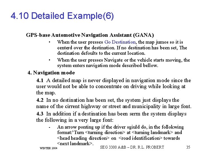 4. 10 Detailed Example(6) GPS-base Automotive Navigation Assistant (GANA) • • When the user