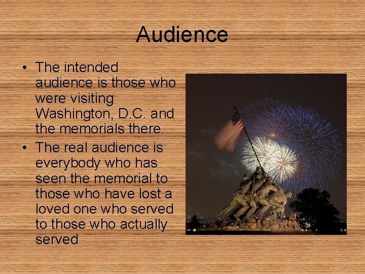 Audience • The intended audience is those who were visiting Washington, D. C. and