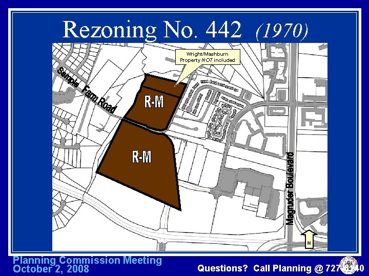 Rezoning No. 442 (1970) Wright/Mashburn Property NOT included N Planning Commission Meeting October 2,